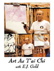 Photo of DVD cover of Art as T'ai Chi by E.J. Gold