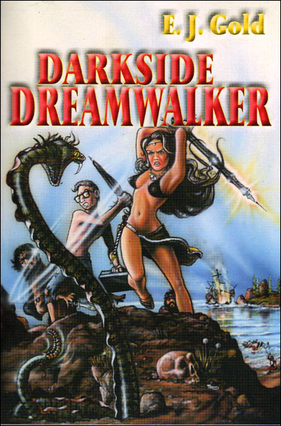Darkside Dreamwalker by E.J. Gold