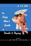 click here for the Lazy Man's Guide to Death & Dying